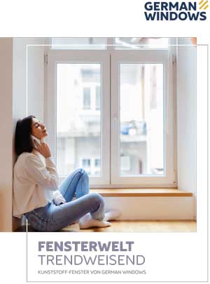 German Windows Kunststofffenster: Immer erste Wahl bei Design, Sicherheit, Komfort und Energiebilanz. GW-300 und GW500
